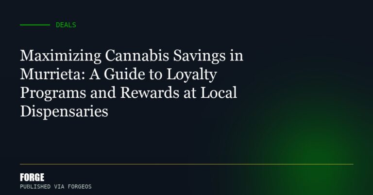 Maximizing Cannabis Savings in Murrieta: A Guide to Loyalty Programs and Rewards at Local Dispensaries