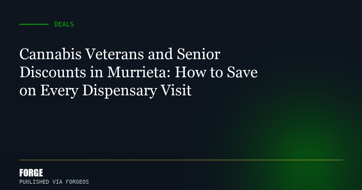 Cannabis Veterans and Senior Discounts in Murrieta: How to Save on Every Dispensary Visit