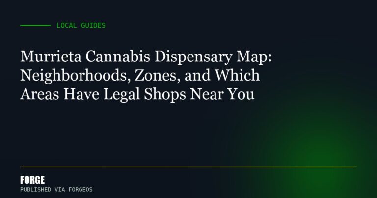 Murrieta Cannabis Dispensary Map: Neighborhoods, Zones, and Which Areas Have Legal Shops Near You