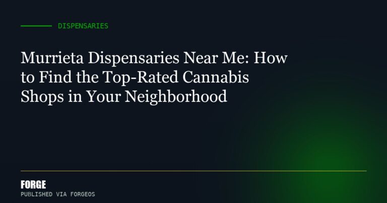 Murrieta Dispensaries Near Me: How to Find the Top-Rated Cannabis Shops in Your Neighborhood
