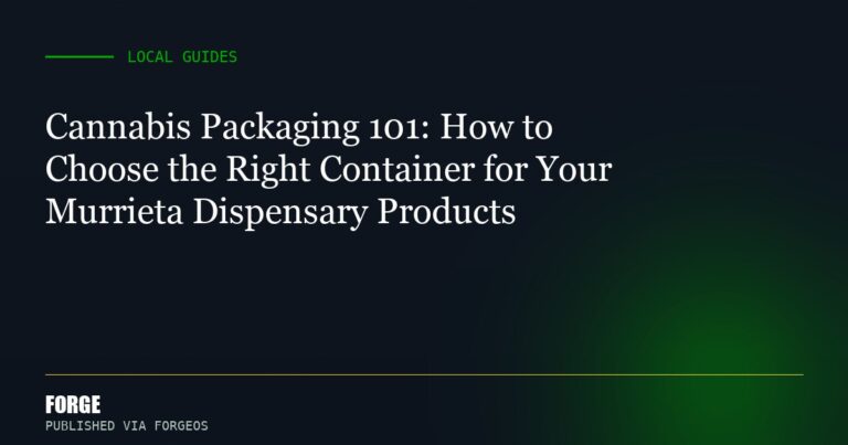 Cannabis Packaging 101: How to Choose the Right Container for Your Murrieta Dispensary Products