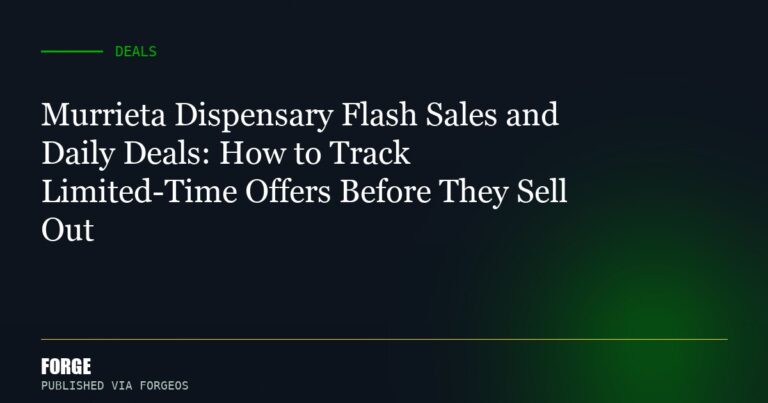 Murrieta Dispensary Flash Sales and Daily Deals: How to Track Limited-Time Offers Before They Sell Out