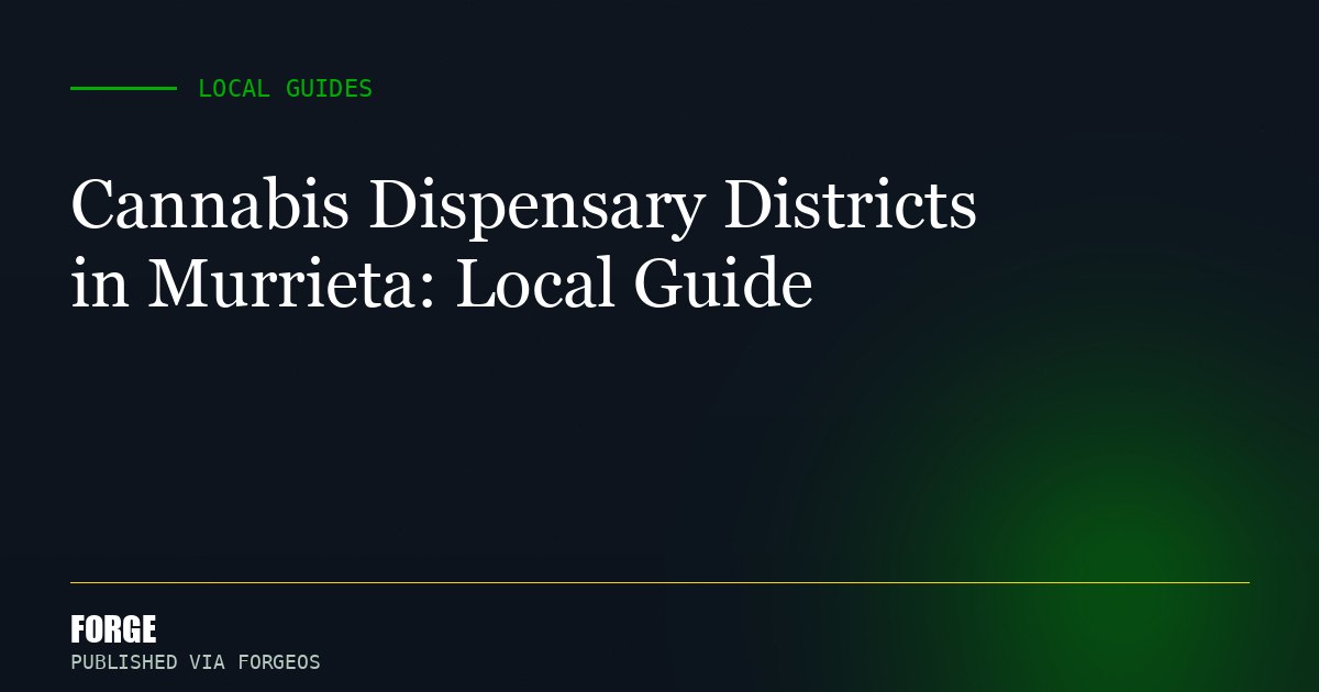 Cannabis Dispensary Districts in Murrieta: Local Guide
