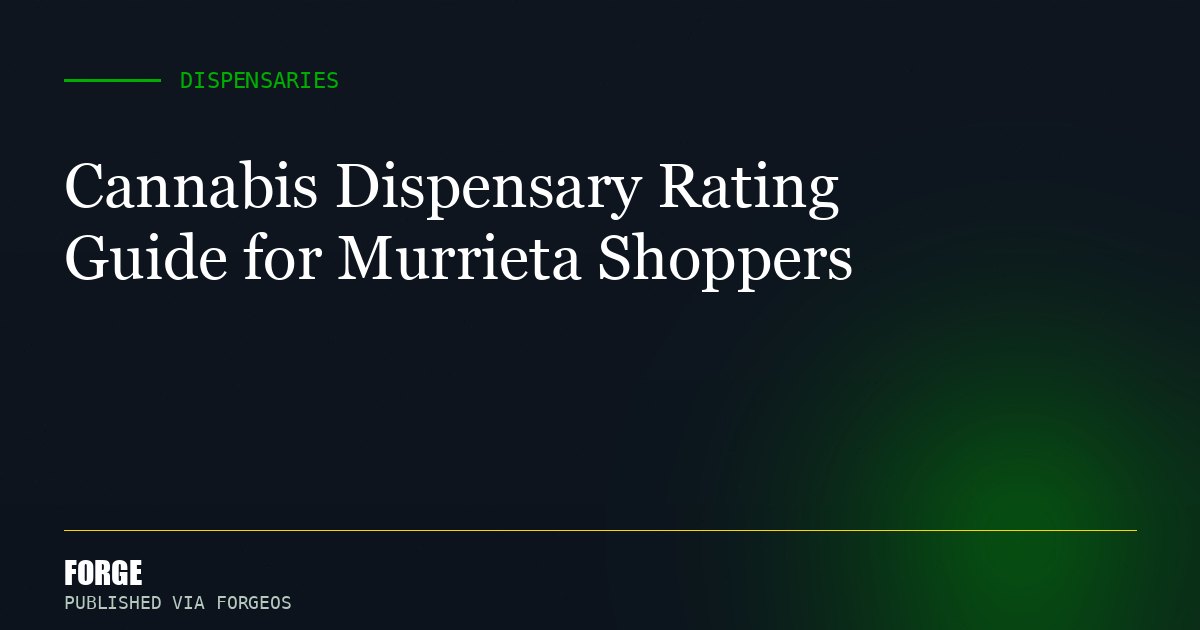 Cannabis Dispensary Rating Guide for Murrieta Shoppers